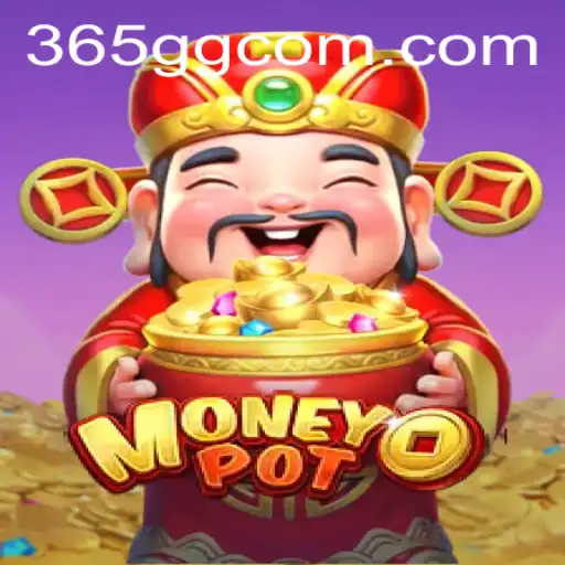 Unveiling MoneyPot: The Game-Changer in Online Gaming - 365GG.COM