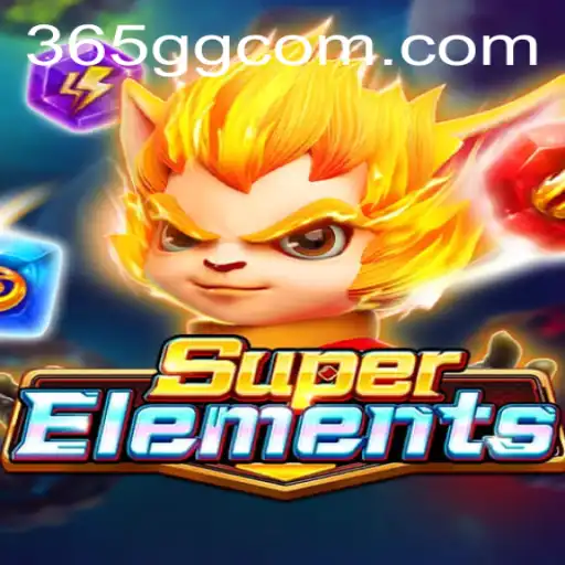 Discover the Thrilling World of SuperElements and the Dynamic 365GG.COM